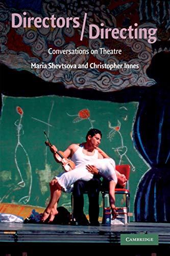 Directors/Directing: Conversations on Theatre von Cambridge University Press